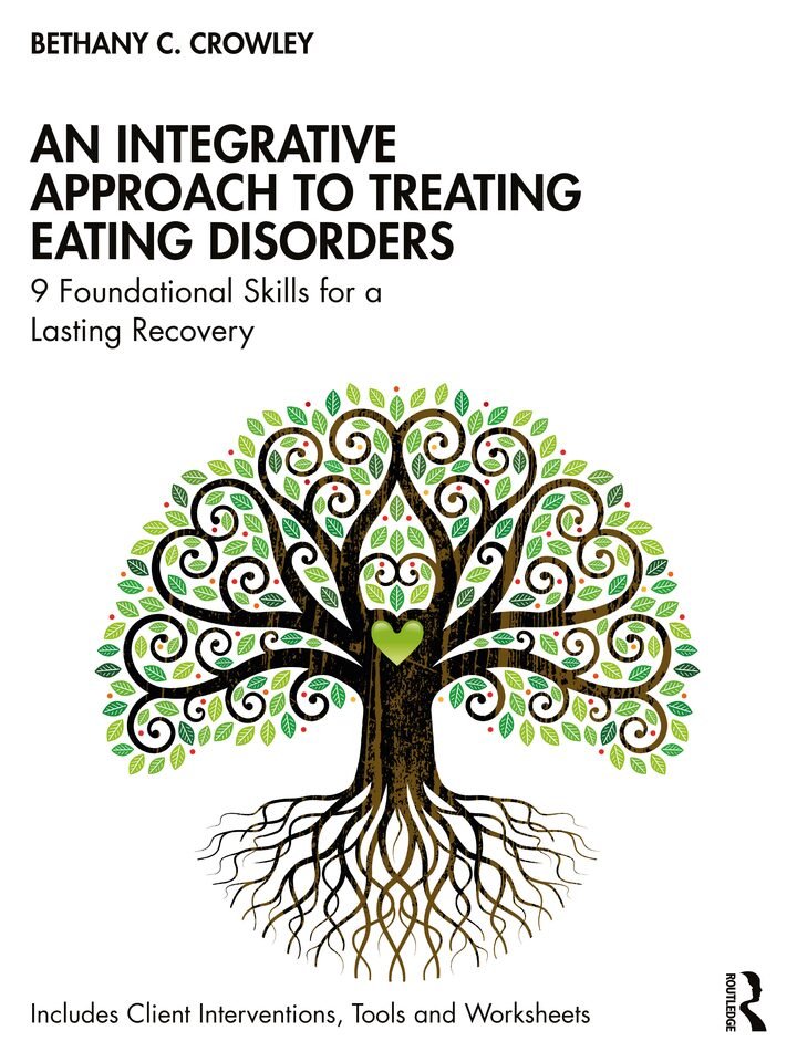 Cover of An Integrative Approach to Treating Eating Disorders by Bethany C. Crowley, showing a tree with green leaves and deep roots